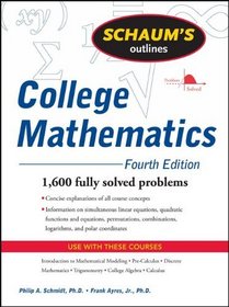 Schaum's Outline of College Mathematics, Fourth Edition (Schaum's Outline Series)