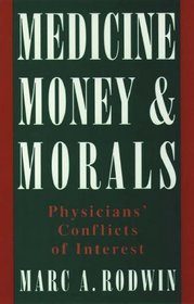 Medicines, Money, and Morals: Physicians' Conflicts of Interest