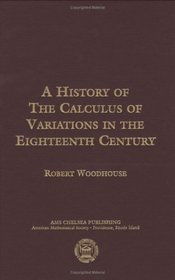 A History of the Calculus of Variations in the Eighteenth Century (Ams Chelsea Publishing)