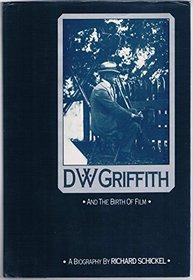 D.W. Griffith and the Birth of Film