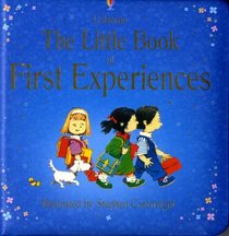 Little Book of First Experiences (Usborne First Experiences)