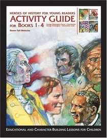 Heroes of History for Young Readers: Activity Guide for Books 1-4