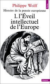 Histoire de la pense europenne, tome 1 : L'Eveil intellectuel de l'Europe