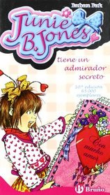 Junie B. Jones tiene un admirador secreto/ Junie B. Jones Has a Secret Admirer (Spanish Edition)