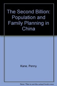 The Second Billion: Population and Family Planning in China