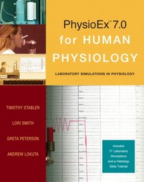 PhysioEx 7.0 for Human Physiology: Lab Simulations in Physiology