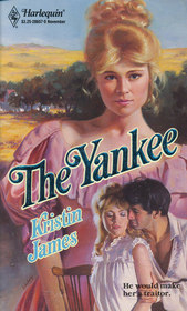 The Yankee (Harlequin Historical, No 57)