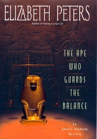 The Ape Who Guards the Balance (Amelia Peabody, Bk 10)