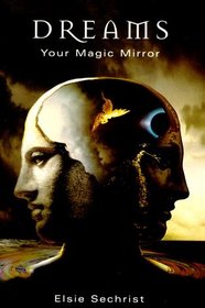 Dreams : Your Magic Mirror