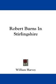 Robert Burns In Stirlingshire