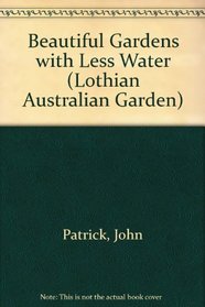 Beautiful Gardens with Less Water --1994 publication.