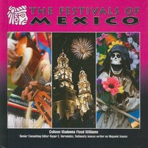 The Festivals of Mexico (Mexico-Beautiful Land, Diverse People)