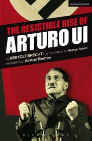 The Resistible Rise of Arturo Ui (Modern Plays)
