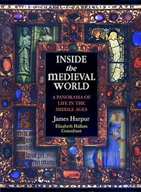 Medieval World: A Panorama of Daily Life in the Middle Ages