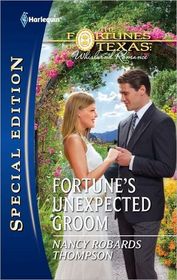 Fortune's Unexpected Groom (Fortunes of Texas: Whirlwind Romance, Bk 5) (Harlequin Special Edition, No 2185)