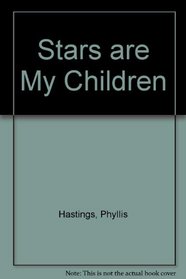 Stars Are My Children