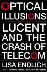 Optical Illusions : Lucent and the Crash of Telecom