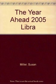 The Year Ahead 2005: Libra
