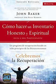 Celebremos la recuperacin Gua 2: Cmo hacer un inventario honesto y espiritual: Un programa de recuperacin basado en ocho principios de las bienaventuranzas (Spanish Edition)