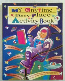 My Anytime Anyplace Activity Book (Book 1)