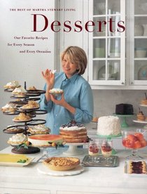 Desserts : our favorite recipes for every season and every occasion : the best of Martha Stewart living