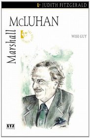 Marshall McLuhan: Wise Guy