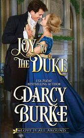 Joy to the Duke (Love Is All Around)