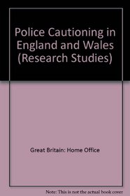 Police Cautioning in England and Wales (Research Studies)