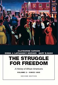 The Struggle for Freedom: A History of African Americans, Volume 2, Since 1865A History of African Americans (2nd Edition)