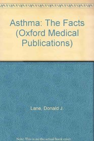 Asthma: The Facts (Oxford Medical Publications)