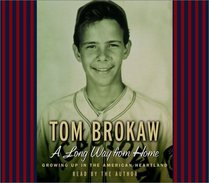 A Long Way from Home : Growing Up in the American Heartland (Tom Brokaw)