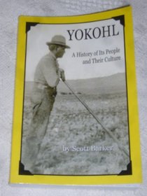 Yokohl (A History of It's People and Their Culture)
