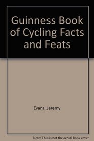 Guinness Book of Cycling Facts and Feats