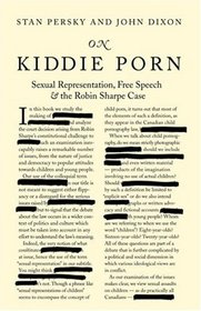 On Kiddie Porn: Sexual Representation, Free Speech and the Robin Sharpe Case