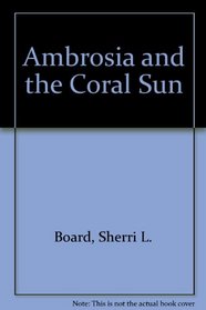 Ambrosia and the Coral Sun