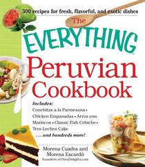 The Everything Peruvian Cookbook