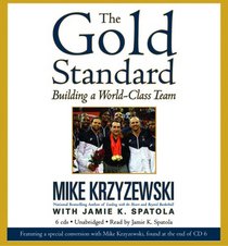 The Gold Standard: Building a World-Class Team (Audio CD) (Unabridged)