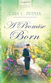 A Promise Born (Heartsong Presents, No 876)