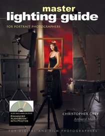 Master Lighting Guide for Portrait Photographers (Enhanced Audio Book with Photographs)