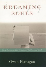 Dreaming Souls: Sleep, Dreams, and the Evolution of Mind (Philosophy of Mind Series)