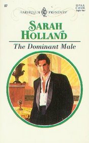 The Dominant Male (Harlequin Presents Subscription, No 87)