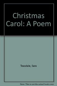 Christmas Carol: A Poem