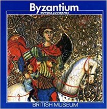 Byzantium Treasures of Byzantine Art and C (Introductory Guides)