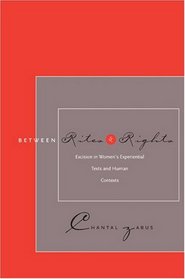 Between Rites and Rights: Excision in Women?s Experiential Texts and Human Contexts