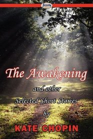 The Awakening & Selected Short Stories