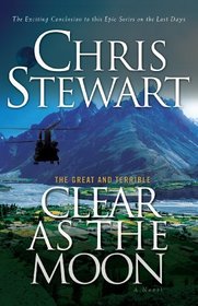 Clear as the Moon (Great and Terrible, Bk 6)