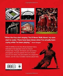 This Is Anfield: The Official Illustrated History of Liverpool FC's Legendary Stadium