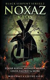 NOXAZ: Kaos (The Black Serpent Series)