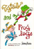 Pigtails and Froglegs: A Family Cookbook from Neiman Marcus