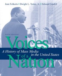 Voices of a Nation: A History of Mass Media in the United States (5th Edition)